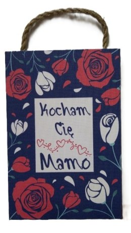 Tabliczka/obraz do zawieszenia 20 x 30 cm KOCHAM CIĘ MAMO