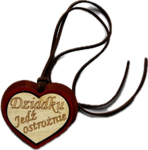 Zawieszka serce Dziadku jedź ostrożnie 6x7cm